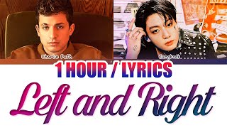 Charlie Puth Jungkook Left and Right 1 HOUR LOOP Lyrics 1시간