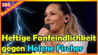 Heftige Fanfeindlichkeit gegen Helene Fischer