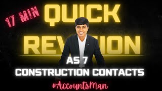 AS 7 Construction Contract | Quick Revision | CA Intermediate | #AccountsMan