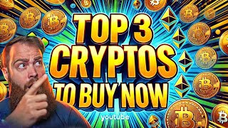 Top 3 Cryptos You NEED to Buy Right NOW!