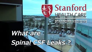 "What are Spontaneous CSF Leaks" ? Stanford Medical Center