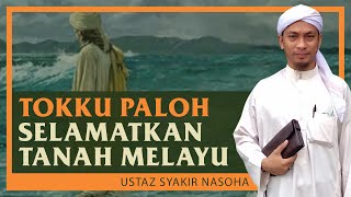 Ustaz Syakir Nasoha - Tokku Paloh Selamatkan Tanah Melayu