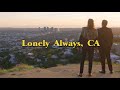 Me Nd Adam - Lonely Always, CA (Official Music Video)