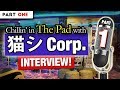 CHILLIN' IN THE PAD (Episode #001) - 猫 シ Corp. (Part 1)