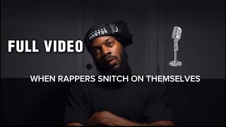 “WHEN RAPPERS SNITCH ON THEMSELVES” FULL SONG VIDEO!! (Darryl Mayes)