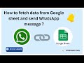 V1 - (Legacy) How to fetch data from Google sheet and send WhatsApp message ?