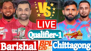 BPL LIVE SCORE 2025 | Live Cricket Match Today | Chittagong vs Barishal Qualifier 1 Match |