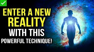 Manifest A NEW REALITY Like THIS! (POWERFUL Law Of Attraction Technique!) The Secret