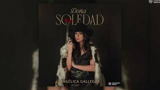 Angélica Gallegos - Doña Soledad