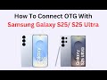 So verbinden Sie OTG mit dem Samsung Galaxy S25/S25 Ultra