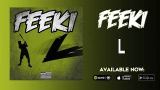 Feeki - L (Official Audio)