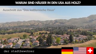 Warum sind Häuser in Nordamerika aus Holz?