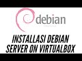 Installasi Debian Server On VirtualBox