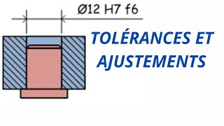 TOLERANCES ET AJUSTEMENTS : Partie 1/3