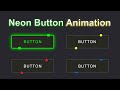 Neon Light Button Animation Effect On Hover using HTML And CSS Only | HTML & CSS Tutorial