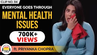 "Everyone Goes Through Mental Health Issues", Priyanka Chopra | TRS Clips