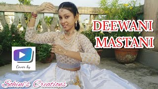 Deewani Mastani | Bajirao Mastani | Bollywood | Dance Cover | Sohini Mandal Choreography