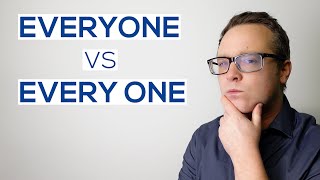 Everyone or Every one? | Which one to use and why