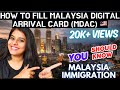 MDAC Malaysia Arrival Card, Malaysia Digital Arrival Card, How to Fill MDAC Malaysia.