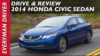 Here's the 2014 Honda Civic Review on Everyman Driver