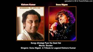 Zindagi Pyar Ka Geet Hai - A Tribute to Legend Kishore Kumar - Old Hindi Songs - Souten - Sonu Nigam