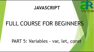 Part - 5 : Variables in JavaScript || JavaScript Full Course for Beginners