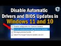 How to Disable Automatic Drivers and BIOS Updates in Windows 11 and 10