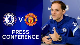 Thomas Tuchel Live Press Conference: Chelsea v Manchester United | Premier League