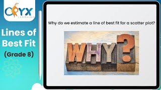 Lines of Best Fit | Grade 8 Math | Oryx Learning