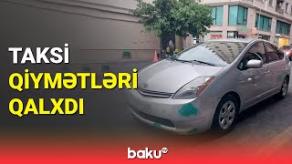 Taksilərdəki qiymət artımı ilə bağlı rəsmi açıqlama