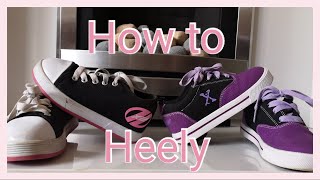 How to Heely, Heelys for beginners, how to teach yourself to heely.