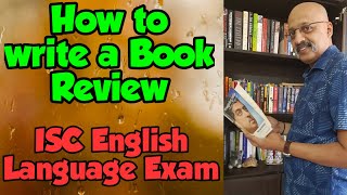 How to score High Marks in Book Review | ISC English Language | Format, Content, Expression | SWS