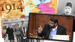 1914: The Shaping of the Modern Muslim World - Part 1 ~ Dr. Yasir Qadhi | 15th January 2014