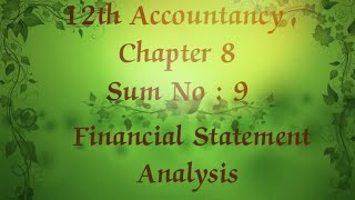 12th Accountancy 8 Financial statement Analysis sum no 9 #12thAccountancy #RR12thAccountancy