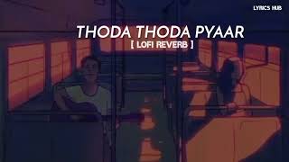 Thoda Thoda Pyaar Hua Lofi chill Lofi Hiphop Song #thodathodapyar