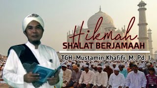 Hikmah Shalat Berjamaah [TGH.Mustamin Khafifi,M.Pd.I]