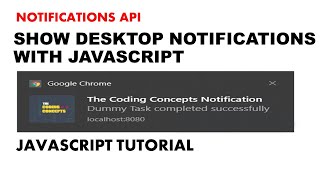 Ep. 4 - Notifications API - How to show Desktop Notifications with Javascript #thecodingconcepts