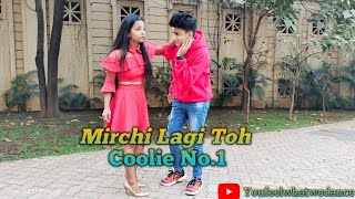 Mirchi Lagi Toh - Coolie No.1 | Varun Dhawan, Sara Ali Khan | Dance Cover By Youfeelwhatwedance