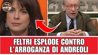 FELTRI FURIOSO: PSICOLOGA ANDREOLI AZZITTITA IN DIRETTA! L'ARROGANZA INTELLETTUALE FRANTUMATA!