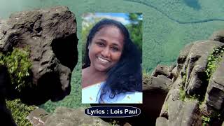 എന്റെ ദൈവമോ...(My God the Provider) A song by Lois Paul