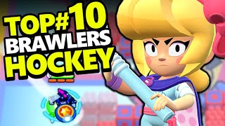 [HOCKEY] TOP#10 des MEILLEURS BRAWLERS en HOCKEY BRAWL !!?!