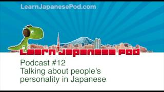 Podcast 12: Talking about personality in Japanese