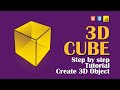 Create 3D Object | Cube | Step by Step Tutorial No Talking @jmc23id