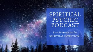 Spiritual Psychic: Blazing LIGHT with Sara Wiseman