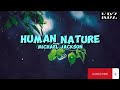 Michael Jackson - Human Nature (Lyrics)