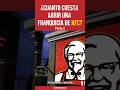 ¿Cuánto cuesta poner una franquicia de KFC? #parte2 #franquicias #negocios #inversiones #bussiness