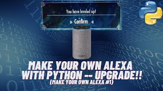 Make Your Own Alexa with Python -- UPGRADED!! | #119 (Make Your Own Alexa #1)
