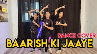 Baarish ki jaaye | dance video | B Praak | Jaani | Sunanda S | Nawazuddin S | Deepika Dagar Cho.