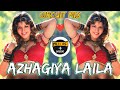 AZHAGIYA LAILA DJ SONG | ULLAATHAI ALLITHA | CIRCUIT MIX DJ HARISH HLT DJ BHIMA BS|•