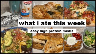 What I Ate this Week | High Protein Easy Meals | 1350 calories for weight loss